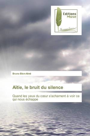 Couverture du livre Aïtie, le bruit du silence de Bruno Bien-Aimé